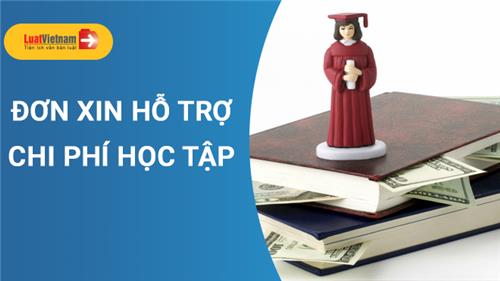 Mẫu Đơn xin hỗ trợ chi phí học tập cho sinh viên các trường