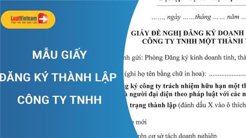 Mẫu Giấy đăng ký thành lập công ty TNHH mới nhất theo Nghị định 122 Mẫu Giấy đăng ký thành lập công ty TNHH mới nhất theo Nghị định 122