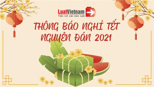 THÔNG BÁO LỊCH NGHỈ TẾT NGUYÊN ĐÁN 2021