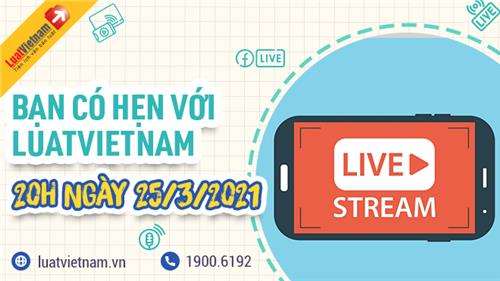 LuatVietnam livestream giải đáp pháp luật