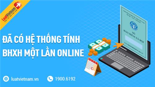 Ra mắt công cụ tính tiền BHXH 1 lần nhanh chóng Ra mắt công cụ tính tiền BHXH 1 lần nhanh chóng