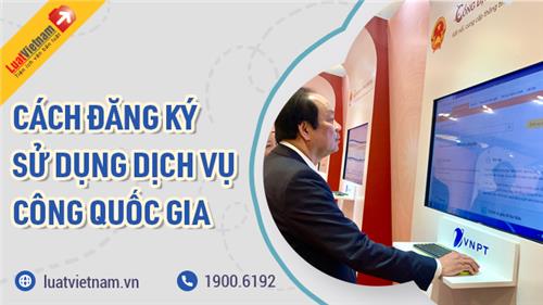Cổng Dịch vụ công Quốc gia là gì? Cách đăng ký và sử dụng?