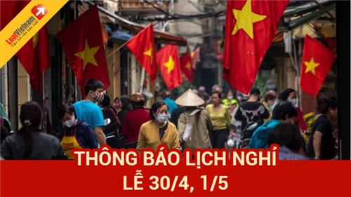 THÔNG BÁO LỊCH NGHỈ LỄ 30/4 VÀ 1/5