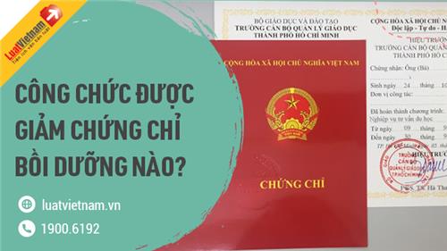 Công chức sắp được cắt giảm những chứng chỉ nào?