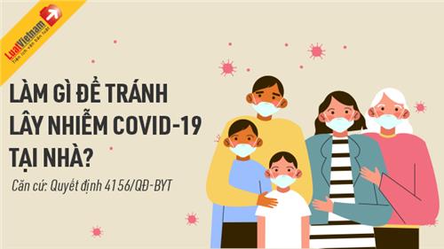 Infographic: Làm gì để tránh lây nhiễm Covid-19 tại nhà?