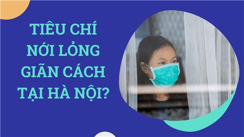 Dựa vào tiêu chí nào để Hà Nội nới lỏng giãn cách sau 15/9 và 21/9?