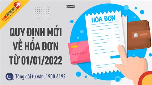 6 quy định mới về hóa đơn áp dụng từ 01/01/2022 kế toán cần biết