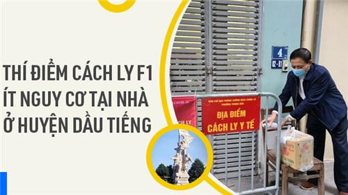 Infographic: Thí điểm cách ly F1 ít nguy cơ tại nhà ở Dầu Tiếng