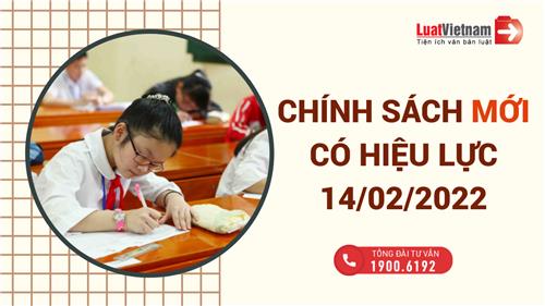 Chính sách mới có hiệu lực hôm nay (14/02/2022)