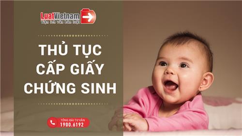 Giấy chứng sinh quan trọng thế nào? Thủ tục cấp ra sao?