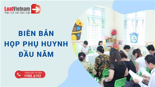 Mẫu biên bản họp phụ huynh đầu năm phù hợp với mọi cấp học
