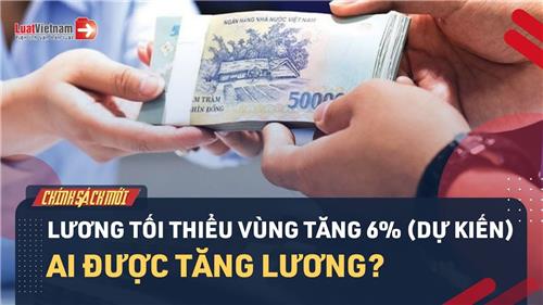 Video: Ai được tăng lương từ ngày 01/7/2022? (Dự kiến)