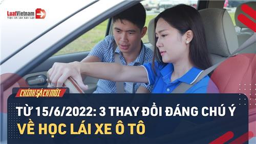 Video: Học lái xe ô tô sẽ có nhiều thay đổi từ tháng 6/2022