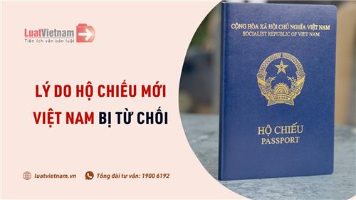Lý do hộ chiếu mới Việt Nam bị từ chối khi không có nơi sinh 