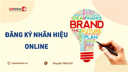 Đăng ký nhãn hiệu online: Hướng dẫn chi tiết thủ tục