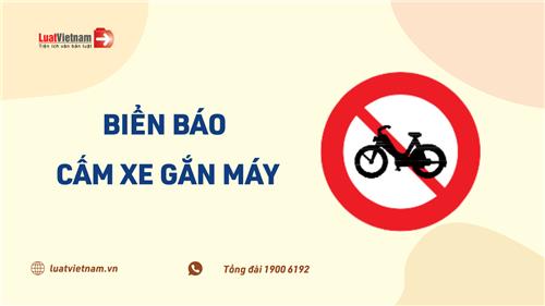 Biển báo cấm xe gắn máy trông thế nào? Khác gì với biển cấm xe máy?