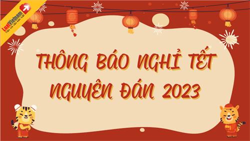 LUATVIETNAM VẪN HOẠT ĐỘNG XUYÊN TẾT NGUYÊN ĐÁN 2023