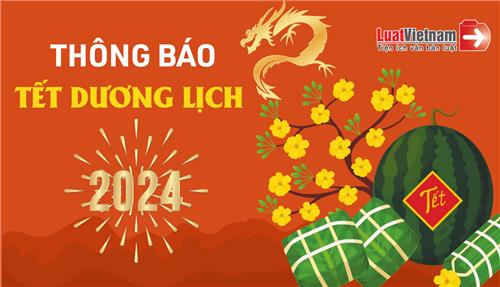 LUATVIETNAM THÔNG BÁO LỊCH LÀM VIỆC TẾT DƯƠNG LỊCH 2024