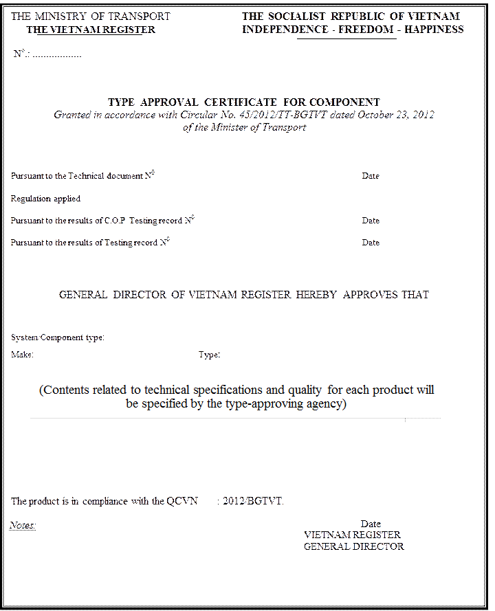(Contents related to technical specifications and quality for each product will be specified by the type-approving agency)  ,Notes:                                              ,(Contents related to technical specifications and quality for each product will be specified by the type-approving agency)  