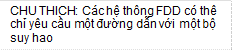 CHÚ THÍCH: Các hệ thống FDD có thể chỉ yêu cầu một đường dẫn với một bộ suy hao